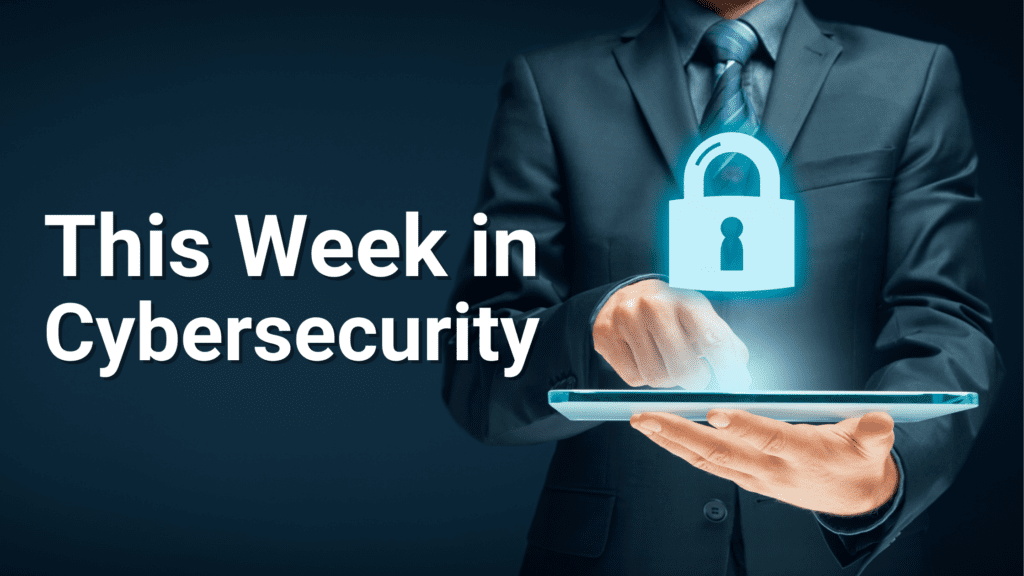 this week in cybersecurity april 10th 2026