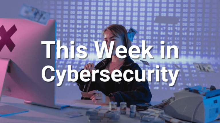 this week in cybersecurity may 22 2026