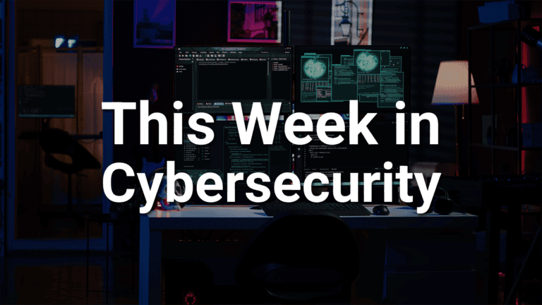 this week in cybersecurity blog July 4th 2026