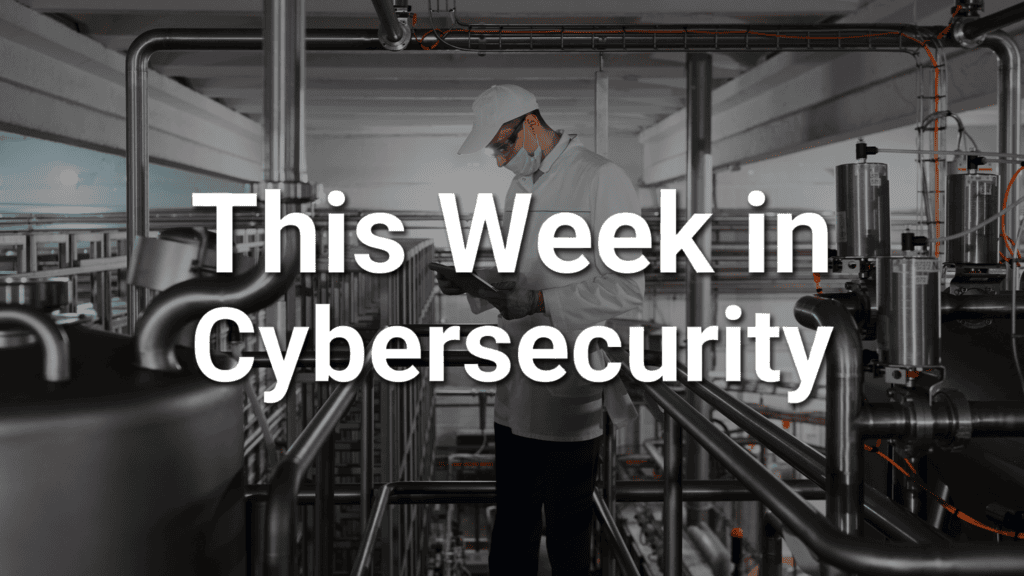 this week in cybersecurity blog July 17th 2026