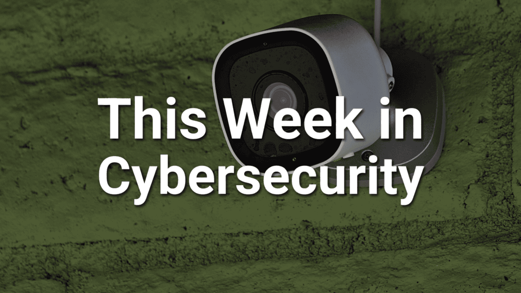 this week in cybersecurity blog August 14th 2026
